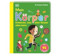 Mein Körper: Entdecke, was dein Körper alles kann. Mit 95 Klappen! Stabiles Pappbilderbuch für Kinder ab 3 Jahren