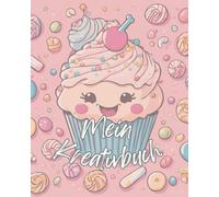 Mein Kreativbuch: Ausmalbilder und Rätsel in einem Buch - Geschenkidee für Kinder ab 6 - Rätsel und Ausmalbilder mit Cupcakes uvm - beschäftigung für Kinder