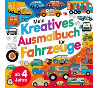 Mein kreatives Ausmalbuch für Fahrzeuge ab 4 Jahre mit 50 interessanten Ausmalbilder