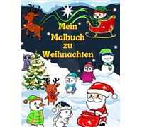 Mein kreatives Weihnachtsmalbuch: Fröhliche Motive zum Ausmalen und Entdecken