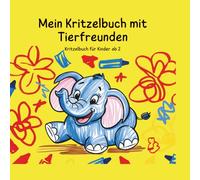Mein Kritzelbuch mit Tierfreunden: Kritzelbuch für Kinder ab 2 Jahren