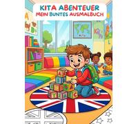Mein kunterbunter Kita-Alltag: Das große Malbuch für Kindergartenkinder: 17 liebevolle Motive zum Ausmalen & viel Platz für eigene kreative ... und Fantasie (Mal- und Freizeichenbuch)