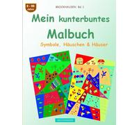 Mein kunterbuntes Malbuch: BROCKHAUSEN Bd. 1. Symbole, Häuschen & Häuser. 8-99 Jahre