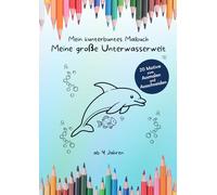 Mein kunterbuntes Malbuch: Meine große Unterwasserwelt