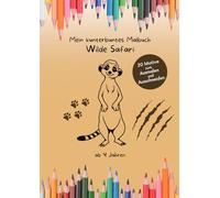 Mein kunterbuntes Malbuch: Wilde Safari