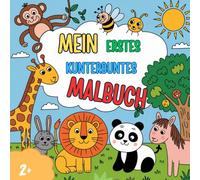 Mein kunterbuntes Tiermalbuch - Ausmal-Buch für Jungen und Mädchen ab 2 Jahren: 50 Tiere mit Großen Motiven zum Ausmalen und Entdecken!