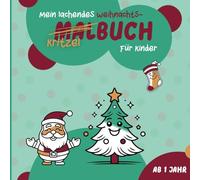 Mein lachendes Weihnachts-Malbuch und Kritzelbuch: Malend und kritzelnd die Weihnachtswelt erleben ( ein lachendendes Malbuch für lachende Kinder) (Meine lachenden Mal- und Kritzelbücher)
