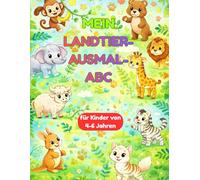 Mein Landtier-Ausmal-ABC: Landtier Ausmalbuch von A - Z - Spielerisch das Alphabet lernen für Kinder ab 4 Jahren (Mein ABC-Ausmalbuch)