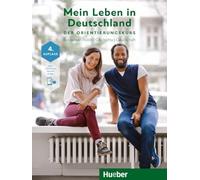 Mein Leben in Deutschland. Der Orientierungskurs. Basiswissen Politik, Geschichte, Gesellschaft. Kursbuch. Per le Scuole superiori. Con espansione ... der 4. Auflage sind sie bereits aktualisiert.