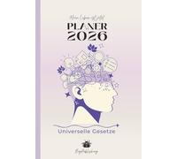 Mein Leben ist jetzt - Planer 2026: Universelle Gesetze