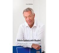 Mein Leben mit Budni: Die Geschichte eines Unternehmers zwischen Herkunft, Verantwortung und Vision