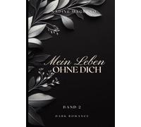 Mein Leben ohne Dich