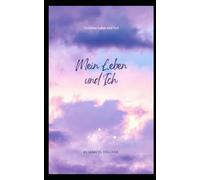 Mein Leben und Ich: Ein Kampf zwischen Leben und Tod