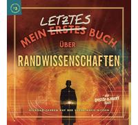 Mein letztes Buch über Randwissenschaften: Offroad-Fahren auf der Suche nach Wissen (Meine Letzte Buchreihe #3)