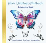 Mein Lieblings-Malbuch: Schmetterlinge (Kinder Malbücher)