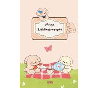 Mein Lieblingsrezepte für Kinder - Rezeptbuch zum Selberschreiben (Beste Freunde Edition), etwa A5 (leicht größer): DIY Kinderkochbuch, 80 Seiten mit ... Rezepte selbst eintragen, liebevoll gestaltet