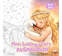 Mein Lieblingstiere Ausmalbuch: 33 Tiermotive zum Ausmalen - für Kinder ab 6 Jahren. Malbuch für Mädchen ab 6 Jahren. Geschenk für Mädchen. Tiere ausmalen. (Klitzekleine Tierwelt)