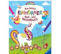 Mein liebstes Einhörner-Mal- und Rätselbuch