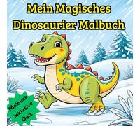 Mein Magisches Dinosaurier Malbuch