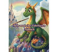 Mein magisches Fabelwesen Malbuch