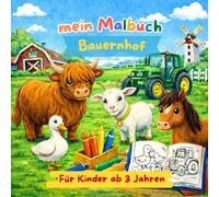 mein Malbuch Bauernhof 2: Große und einfache Bauernhofbilder zum Ausmalen - für Kinder ab 3 Jahren. Kühe, Pferde, Traktoren und vieles mehr