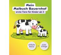 Mein Malbuch Bauernhof: erste Tiere für Kinder ab 3