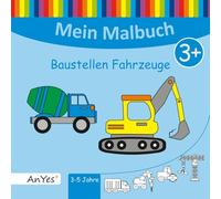 Mein Malbuch: Baustellen Fahrzeuge