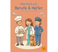 Mein Malbuch Berufe & Helfer: Für Kinder von 4-6 Jahren