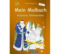 Mein Malbuch: BROCKHAUSEN Bd. 1. Russische Weihnachten. 4 - 99 Jahre. Entdecker