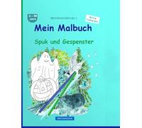 Mein Malbuch: BROCKHAUSEN Buch Bd. 1. Spuk und Gespenster. 4 - 99 Jahre. Kleine Entdecker