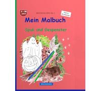 Mein Malbuch: BROCKHAUSEN Buch Bd. 1. Spuk und Gespenster. 4 - 99 Jahre. Kleine Entdecker