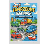 Mein Malbuch - Die Welt der Fahrzeuge