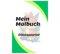 Mein Malbuch: Dinosaurier