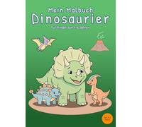 Mein Malbuch Dinosaurier: Für Kinder von 4-6 Jahren
