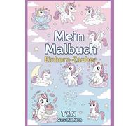 Mein Malbuch: Edition Einhorn Zauber