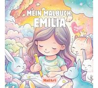 Mein Malbuch: Emilia: Malen & Schreibenlernen mit Spaß!