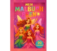 Mein Malbuch- Feen: Kinderleichte Feenmotive für Kinder ab 3 Jahre
