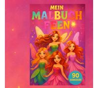 Mein Malbuch- Feen: Kinderleichte Feenmotive für Kinder ab 3 Jahre
