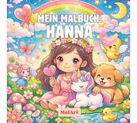 Mein Malbuch: Hanna: Malen & Schreibenlernen mit Spaß!