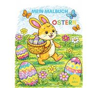 Mein Malbuch: Malbuch für Kinder ab 3 Jahren, 40 Oster und Tier Ausmalbilder, linke Seite unbedruckt