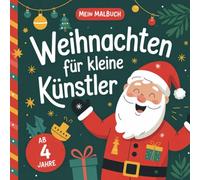 Mein Malbuch Weihnachten für kleine Künstler ab 4 Jahren