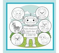 Mein Malbuch: Welt der Tiere (Mein erstes Malbuch: Tiere, Berufe, Fahrzeuge)