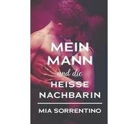 Mein Mann und die heiße Nachbarin: Eine Cuckquean-Erzählung