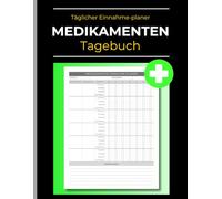 Mein Medikamenten-Tagebuch: Täglicher und wöchentlicher Einnahme-planer | Für Ihre Gesundheit und die Hausapotheke