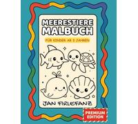 Mein Meerestiere-Malbuch für Kinder ab 3 Jahren: 50 süße Unterwasser-Motive - Delfin, Schildkröte, Wal & mehr (Tierwelt - Premium Edition)