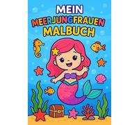 Mein Meerjungfrauen Malbuch: Süße Meerjungfrauen zum Ausmalen