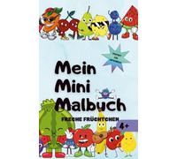 Mein Mini-Malbuch: Freche Früchtchen