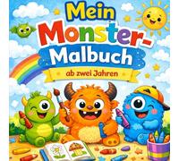 Mein Monster-Malbuch: Lustige Ausmalbilder für Kinder ab 2 Jahren - mit 30 leeren Seiten zum Selbstgestalten (Meine Ausmalbilder)