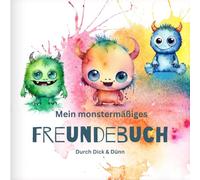 Mein monstermäßiges Freundebuch: Durch Dick & Dünn mit diesem monstermäßig süßem Freundebuch für dich und deine Freunde - mit liebevollen Aquarell-Monstern