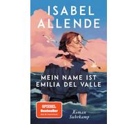 Mein Name ist Emilia del Valle: Roman | Der neue grandiose Pageturner von der Autorin des Weltbestsellers 'Das Geisterhaus'